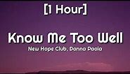New Hope Club, Danna Paola - Know Me Too Well [1 Hour] (TikTok)