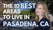 The 10 Best Areas to Live in Pasadena California