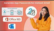 How to Create App Password for Microsoft Outlook Email | Office 365