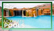 The BIGGEST Pool | Ultimate Pools | HGTV