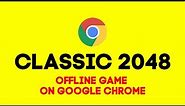 Classic 2048 Offline Game on Google Chrome