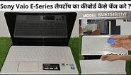 Sony Vaio E Series Laptop Keyboard Replacement Step By Step | How to Replace SonyVaio LaptopKeyboard