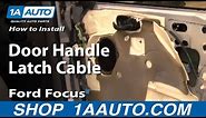 How to Replace Door Handle Latch Cable 00-07 Ford Focus