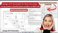 PI | Design of PI Controller for Buck Converter Using system identification toolbox