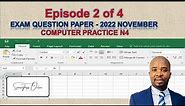 EPISODE 02- HOW TO WRITE A COMPUTER PRACTICE N4 EXAM - 2022 NOVEMBER QUESTION PAPER