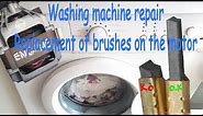 Washing machine repair (Replacement of carbon brushes in the motor)