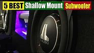 Best Shallow Mount Subwoofer In 2023