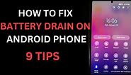 What Causes Android Phone Battery Drain & How to Stop It | 9 Tips