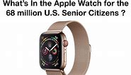 What's In the Apple Watch for Senior Citizens ?