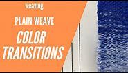 Color Gradation Plain Weave : Weaving Color