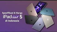 Spesifikasi dan Harga Apple iPad Air 5 (2022) di Indonesia