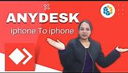 Anydesk : Mobile to Mobile | iPhone to iPhone remote access | How you can Access iPhone in iPhone