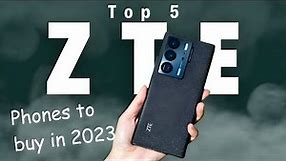 Top 5 ZTE Phones 2023