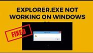 how to fix explorer exe not working on windows 10
