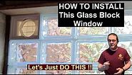 HOW TO install a Glass Block Window