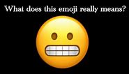 What does the Grimacing Face emoji means?
