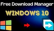 How To Install Download Manager On Windows 10 (2021)