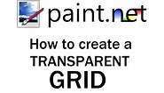 How to Create a Transparent Grid in Paint .net (Quick & Easy Tutorial)