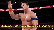John Cena Sets a Retirement Timeline for His WWE Career