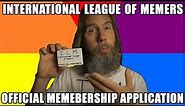 International League of Memers Official Memebership Application | ASMR