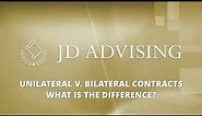 Unilateral v. Bilateral contracts: What is the difference?