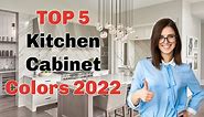 Top 5 Kitchen Cabinet Colors in 2022 - Popular Kitchen Remodel