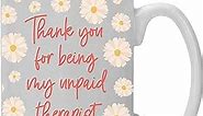 Funny Coffee Mug - Thanks For Being My Unpaid Therapist - Funny Birthday Gifts For Best Friends, Women, Men, Coworker, Sister, Sarcastic,Novelty, Ceramic White Coffee or Tea Cup, Large 15 Oz.