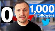 How To Grow From 0 To 1,000 Followers On Twitter/X (Get Twitter Followers FAST)