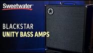 Blackstar Unity Bass Amps Demo