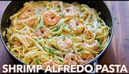 How To Make Creamy Shrimp Alfredo Pasta - 30 Minute Meal