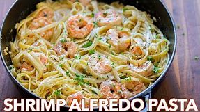 How To Make Creamy Shrimp Alfredo Pasta - 30 Minute Meal