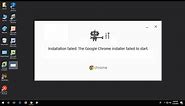 How to Fix “Google Chrome Installer Failed to Start” Error in Windows 10/8/7