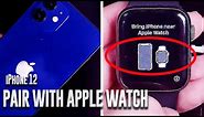 How to pair your Apple Watch to the iPhone 12 | iPhone 12 Tutorial