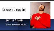 Learn Spanish with These Funny Jokes in Spanish (Aprende español con unos chistes
