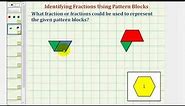 Identify Fractions Using Pattern Blocks