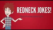 Hilarious Redneck Jokes!