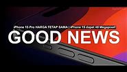 Harga Tetap Sama! Update Terbaru iPhone 15 & 15 Pro Terbaru 2023!