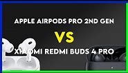 Apple AirPods Pro 2nd Gen vs Xiaomi Redmi Buds 4 Pro Comparison