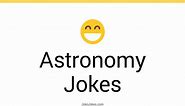 43  Astronomy Jokes And Funny Puns - JokoJokes