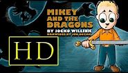 Mikey and The Dragons - Official Video (FULL)