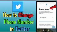 How to Change Phone Number in Twitter