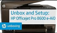 Unboxing and Setting Up the HP Officejet Pro 8600 Premium e-All-in-One Printer