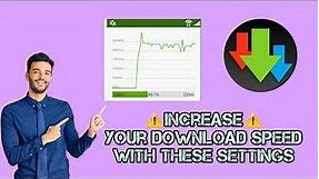 Advanced Download Manager best settings :How to increase your download speed
