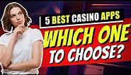 5 Best Casino Apps: Hot Bonuses & Best Games 🔥