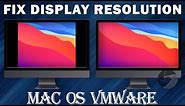 Resolution Fix Mac OS Big sur VMware | Screen Resolution 1920x1080 Mac OS VMware