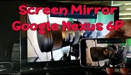 How to Mirror Nexus 6P Wirelessly to HDTV or Monitor!!