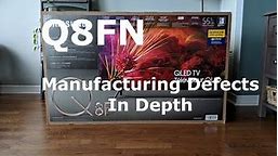 Samsung Q8FN TV Manufacturing Defects In Depth