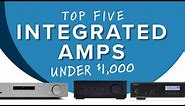 The Best Integrated Amplifiers Under $1000 | Cambridge Audio, Rotel, Rega