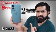 I Tested This Device in 2023 | Two Major Problems !! Ft. OnePlus 9 Pro