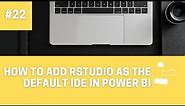 How to Add RStudio as Default IDE in Power BI